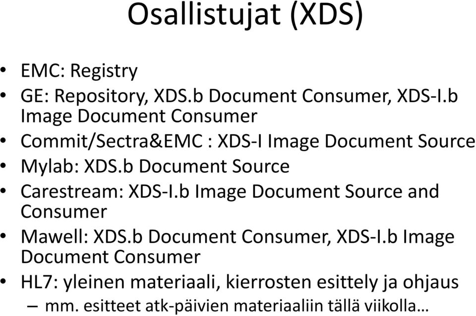 b Document Source Carestream: XDS-I.b Image Document Source and Consumer Mawell: XDS.