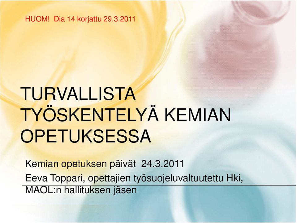 KEMIAN OPETUKSESSA Kemian
