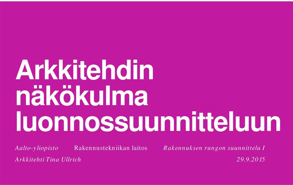 Rakennustekniikan laitos Rakennuksen