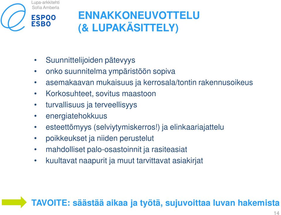 energiatehokkuus esteettömyys (selviytymiskerros!