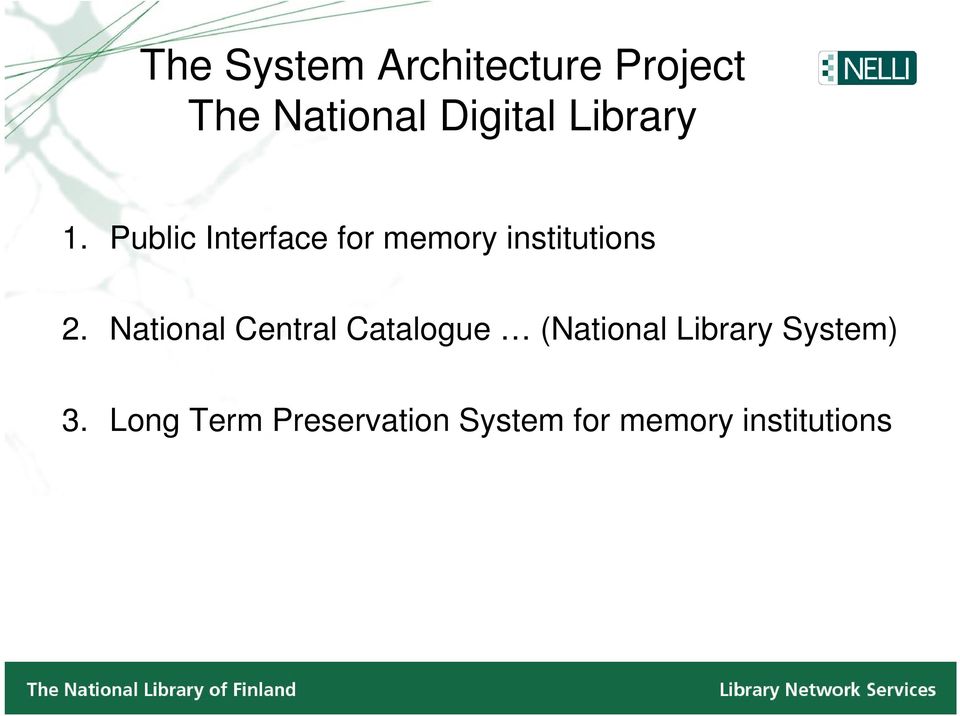 National Central Catalogue (National Library System) 3.