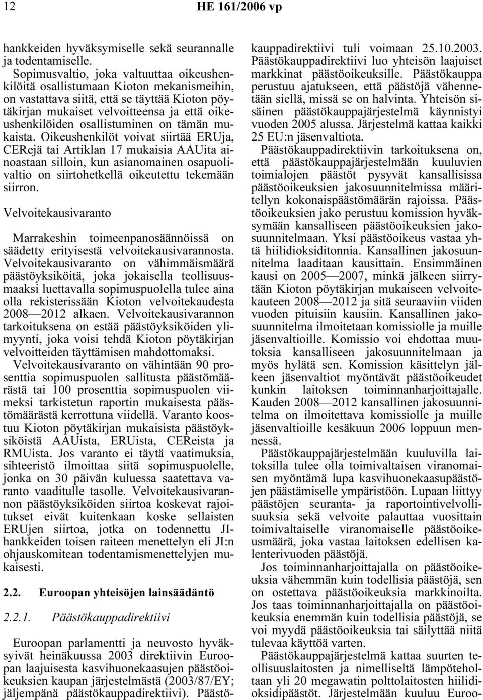 osallistuminen on tämän mukaista.