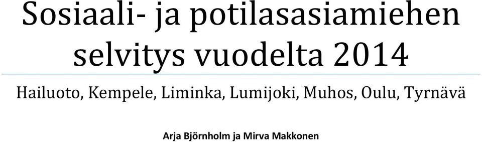 Kempele, Liminka, Lumijoki, Muhos,