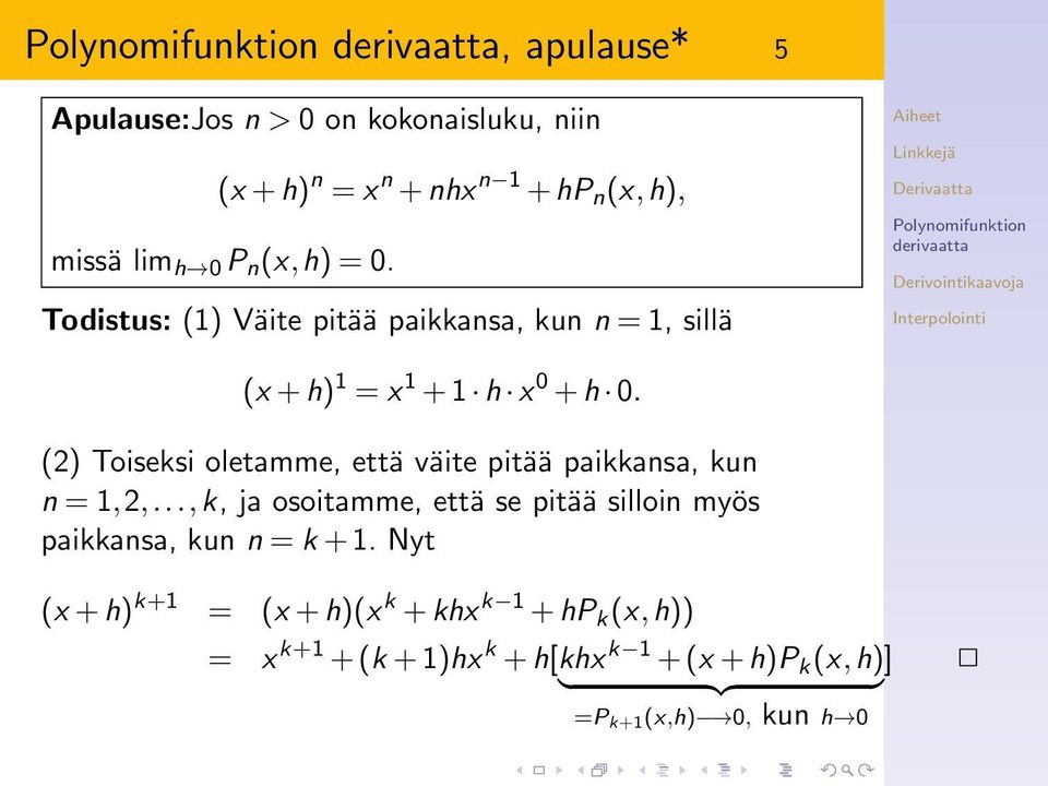 (2) Toiseksi oletamme, että väite pitää paikkansa, kun n = 1,2,.