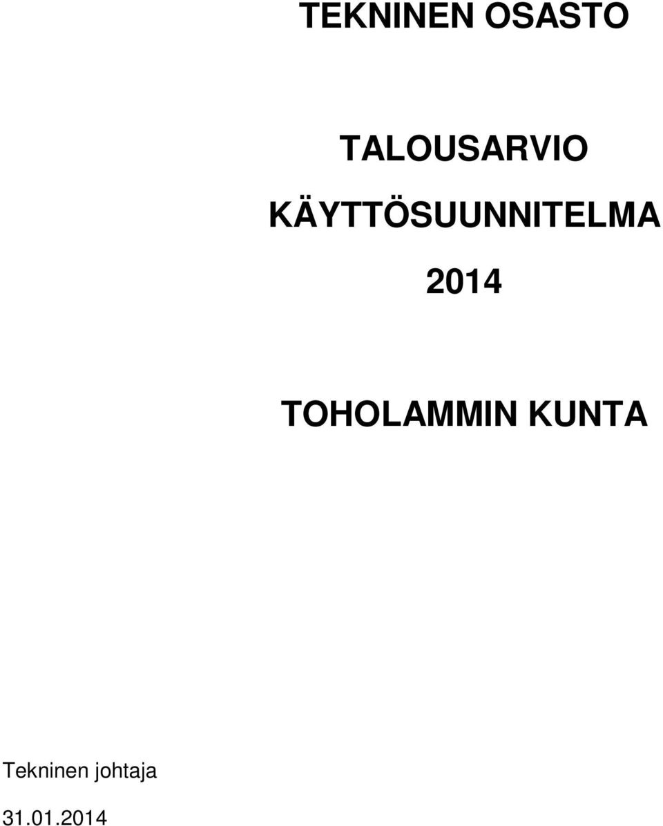 KÄYTTÖSUUNNITELMA 2014