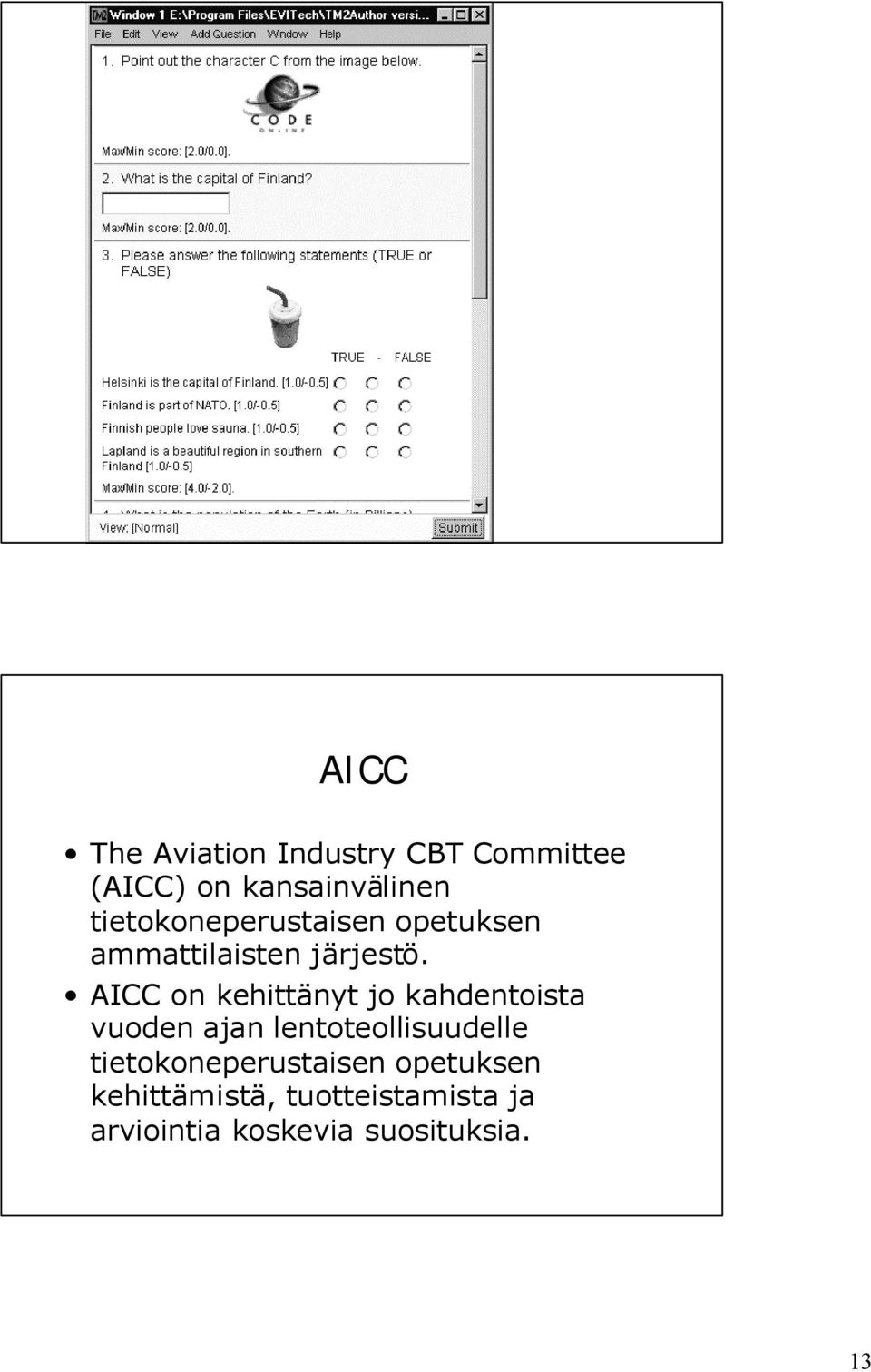 AICC on kehittänyt jo kahdentoista vuoden ajan lentoteollisuudelle