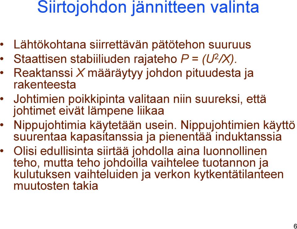 liikaa Nippujohtimia käytetään uein.