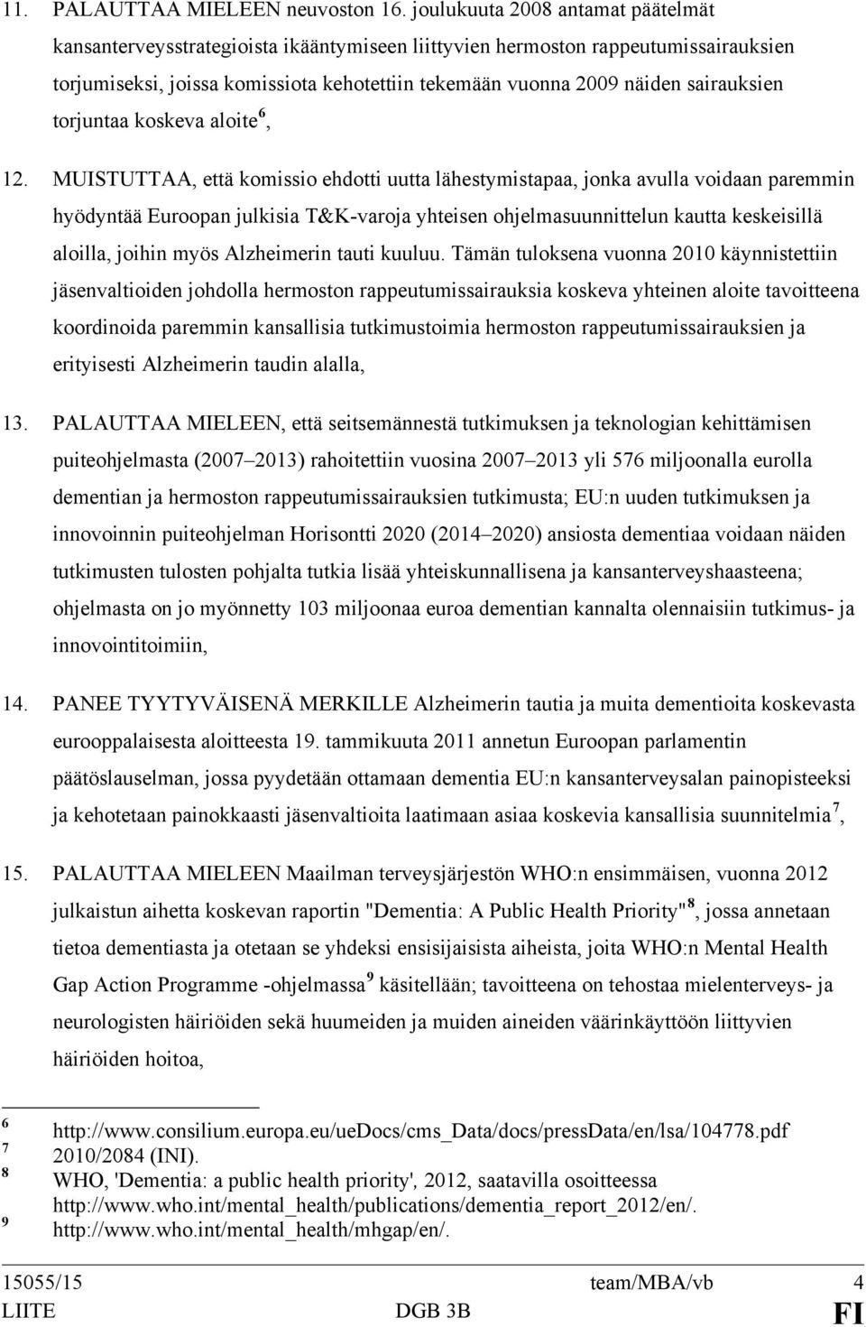 sairauksien torjuntaa koskeva aloite 6, 12.
