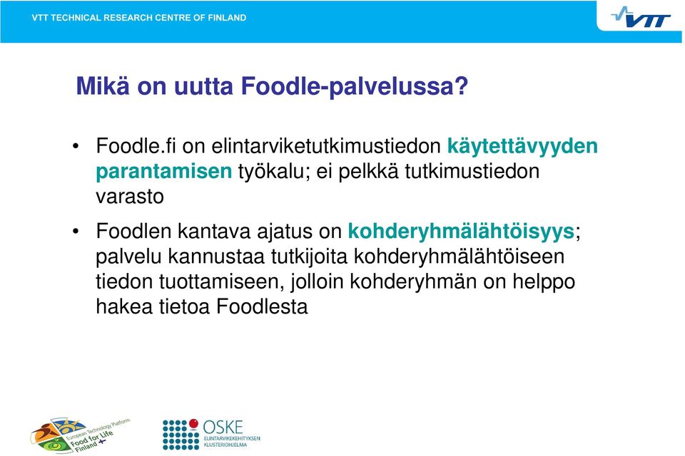 fi on elintarviketutkimustiedon käytettävyyden parantamisen työkalu; ei pelkkä