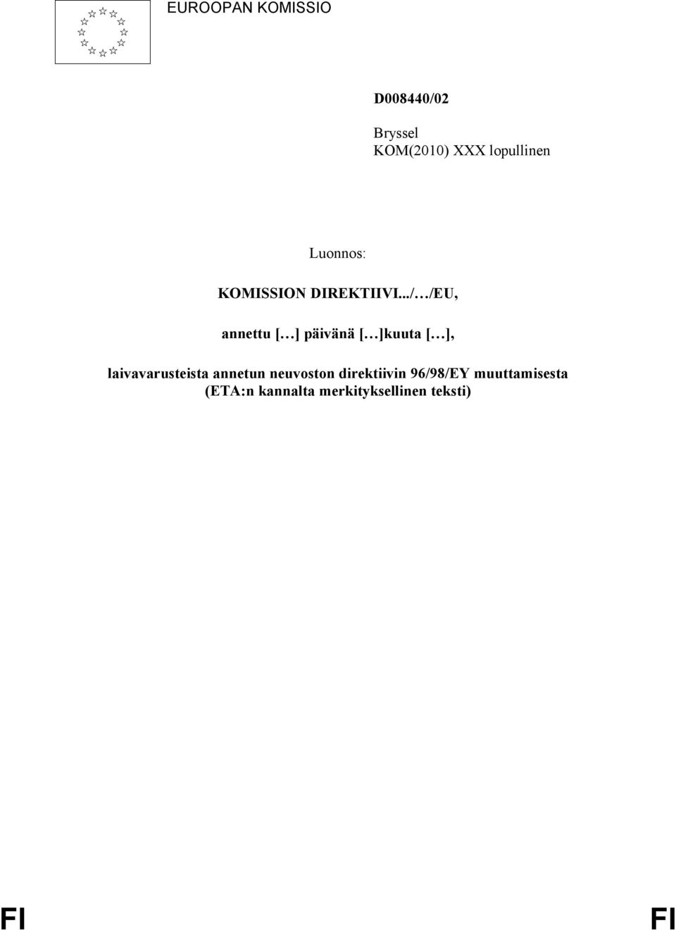 ../ /EU, annettu [ ] päivänä [ ]kuuta [ ], laivavarusteista