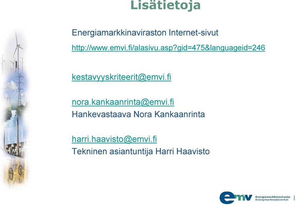 gid=475&languageid=246 kestavyyskriteerit@emvi.fi nora.