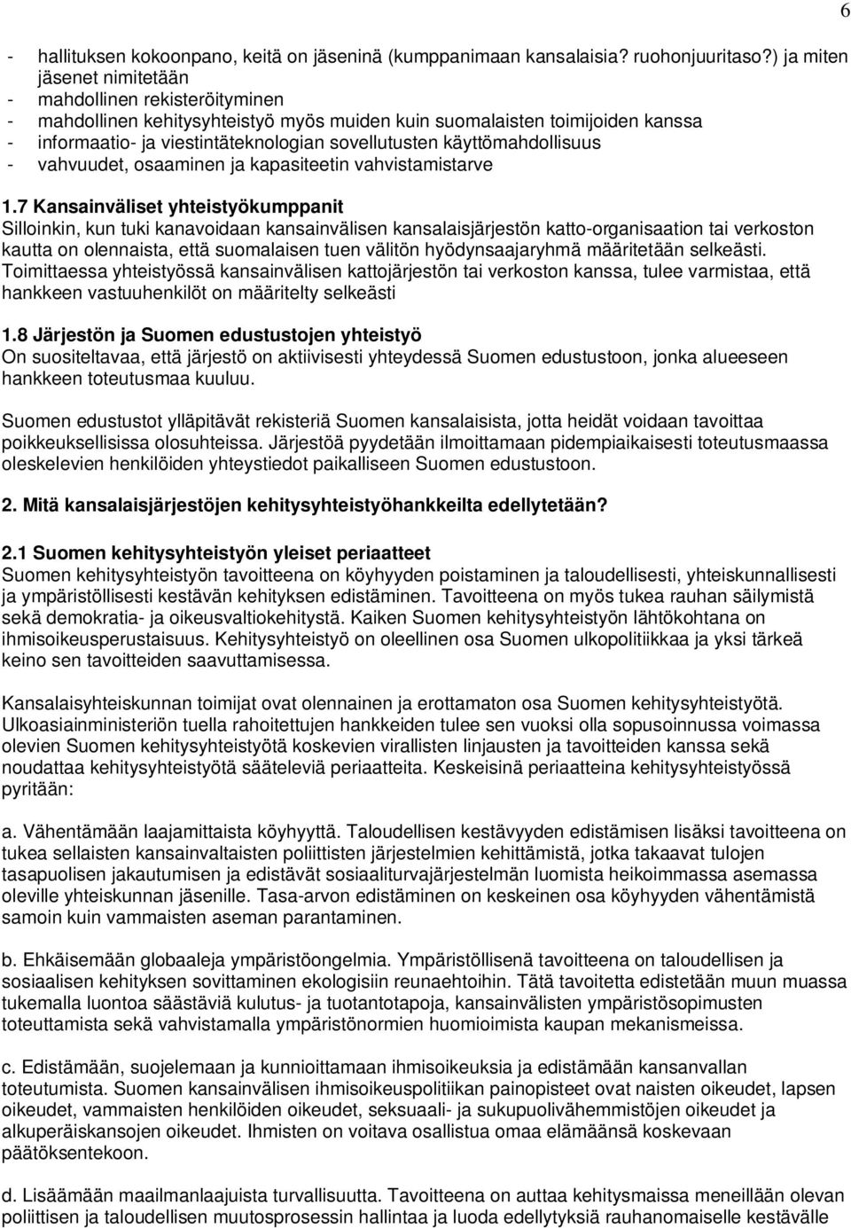 käyttömahdollisuus - vahvuudet, osaaminen ja kapasiteetin vahvistamistarve 1.