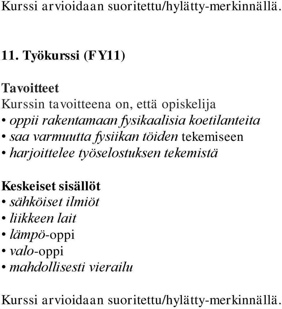 fysiikan töiden tekemiseen harjoittelee työselostuksen tekemistä sähköiset