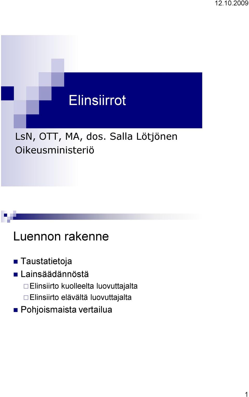 Taustatietoja Lainsäädännöstä Elinsiirto