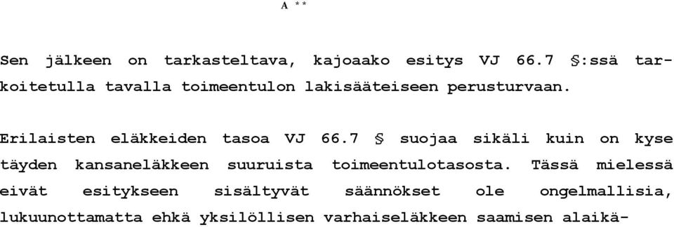 Erilaisten eläkkeiden tasoa VJ 66.