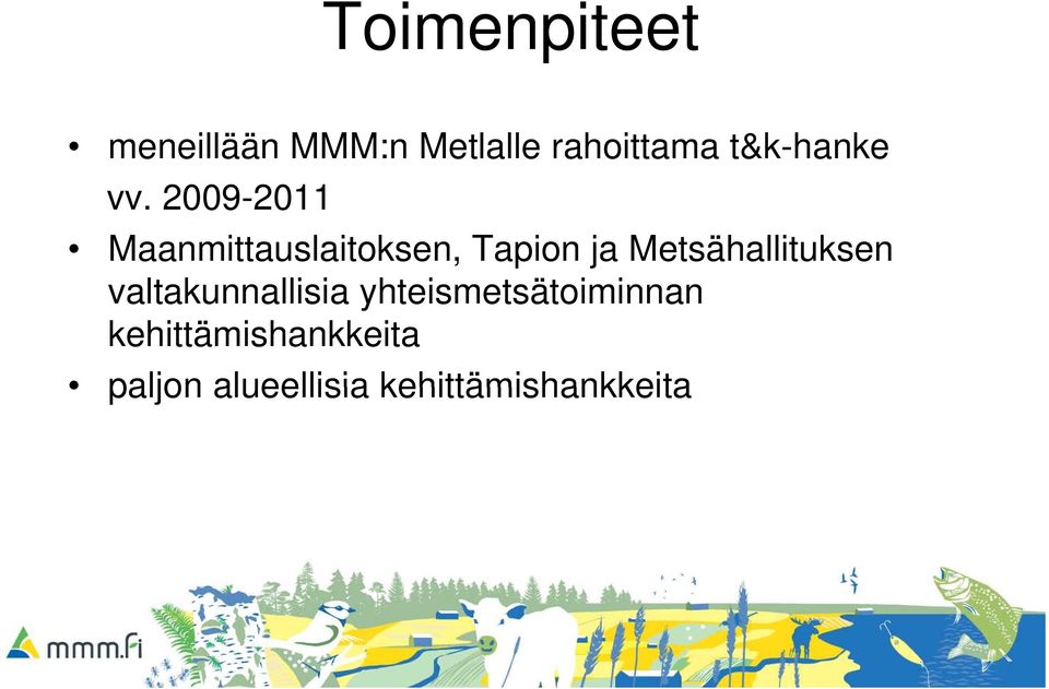 2009-20112011 Maanmittauslaitoksen, Tapion ja