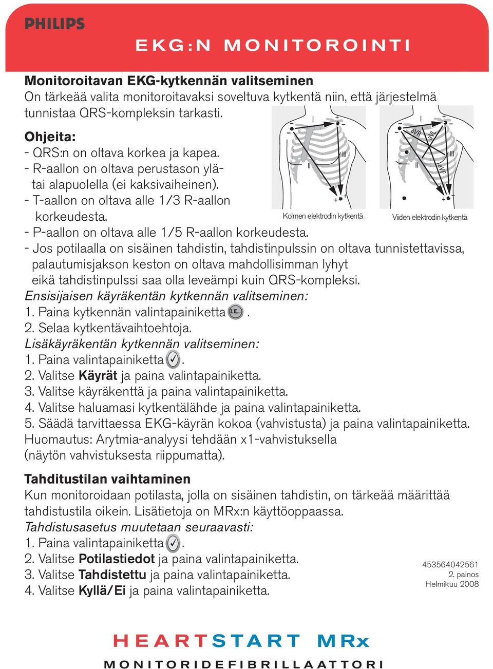 - P-aallon on oltava alle 1/5 R-aallon korkeudesta.