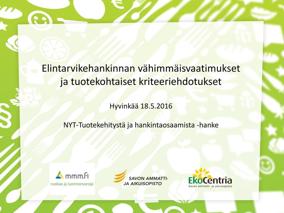 tuotekohtaiset kriteeriehdotukset
