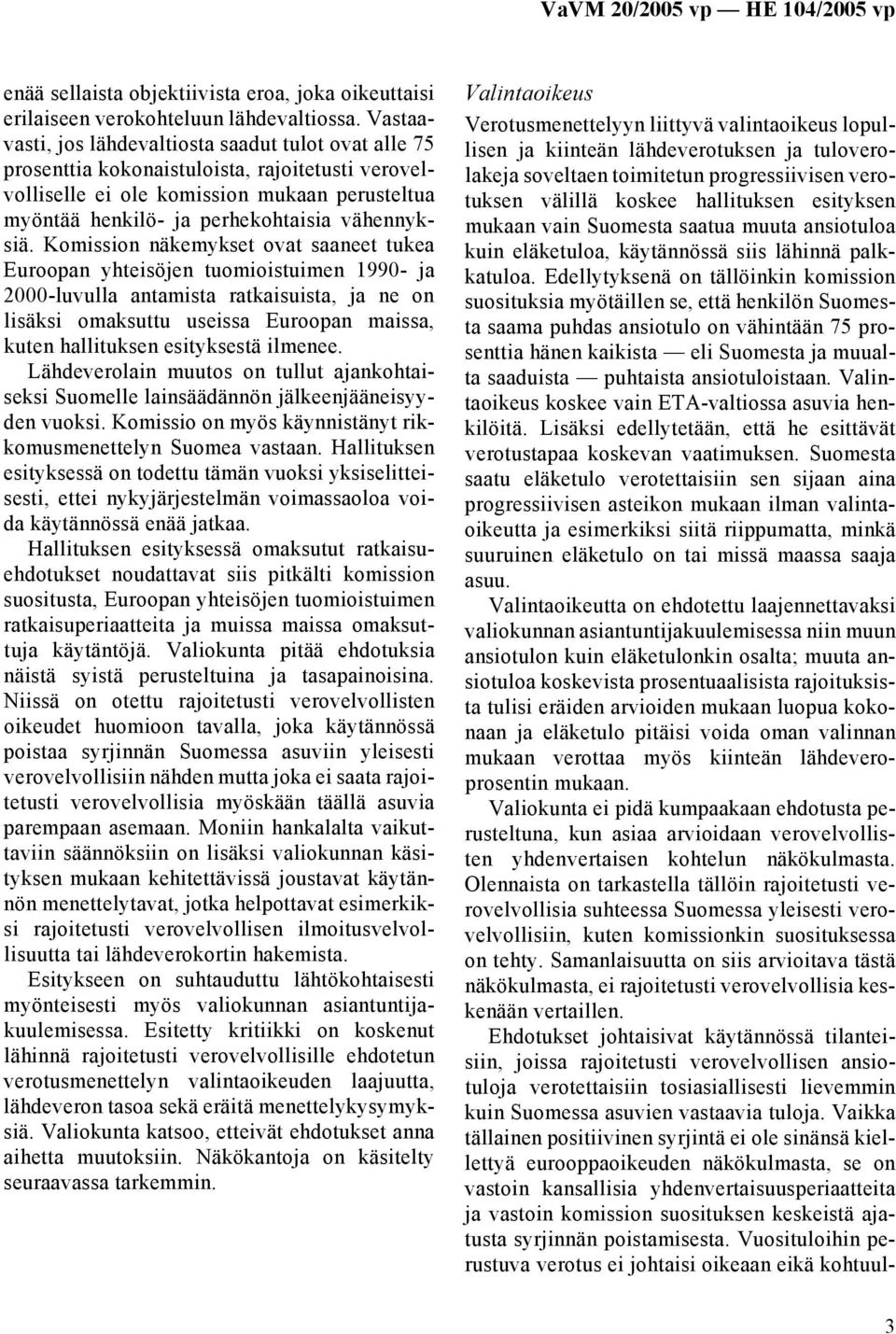 vähennyksiä.