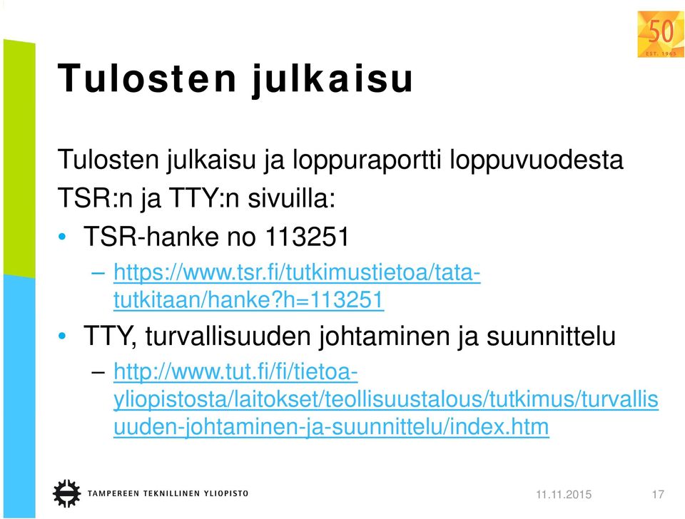 h=113251 TTY, turvallisuuden johtaminen ja suunnittelu http://www.tut.