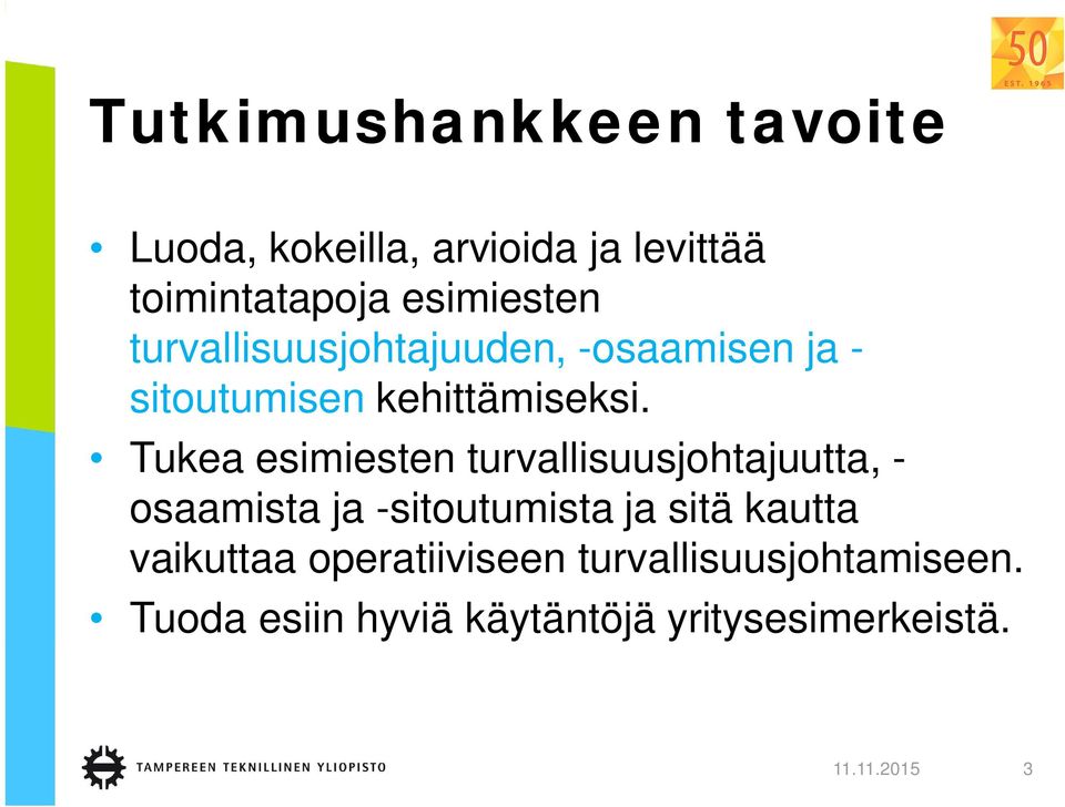 Tukea esimiesten turvallisuusjohtajuutta, - osaamista ja -sitoutumista ja sitä kautta