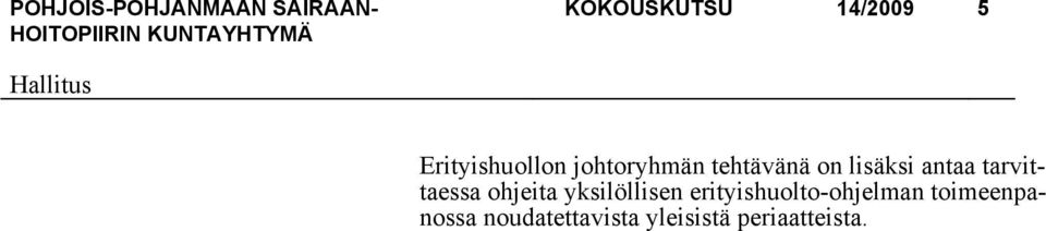 tarvittaessa ohjeita yksilöllisen