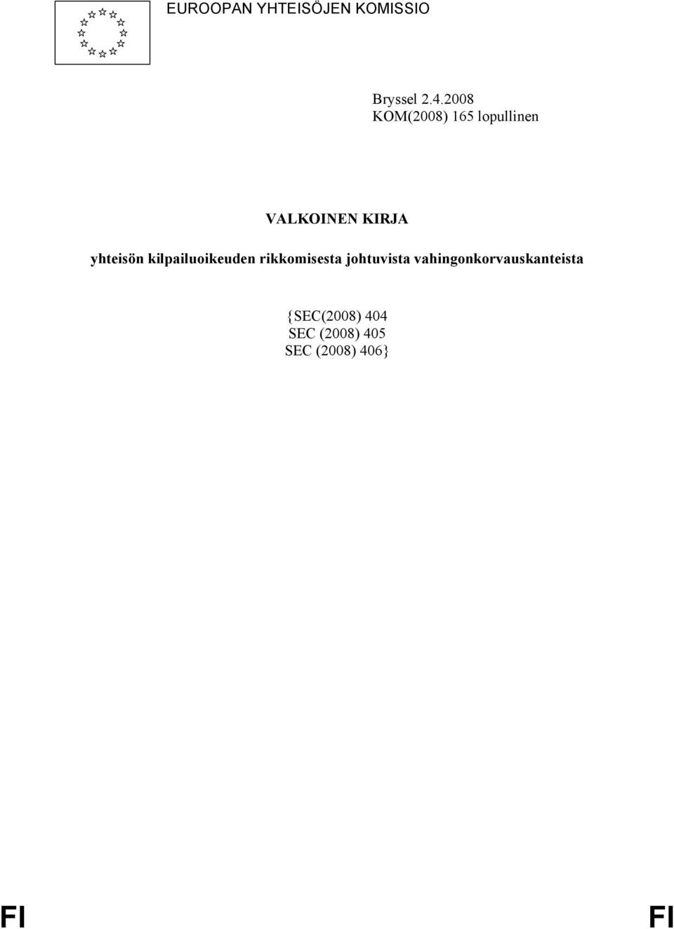 yhteisön kilpailuoikeuden rikkomisesta johtuvista