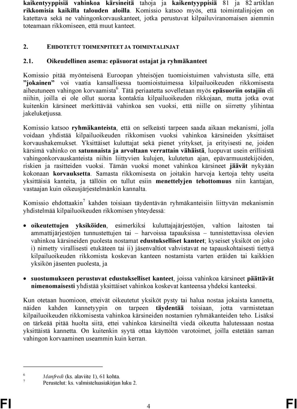 EHDOTETUT TOIMENPITEET JA TOIMINTALINJAT 2.1.