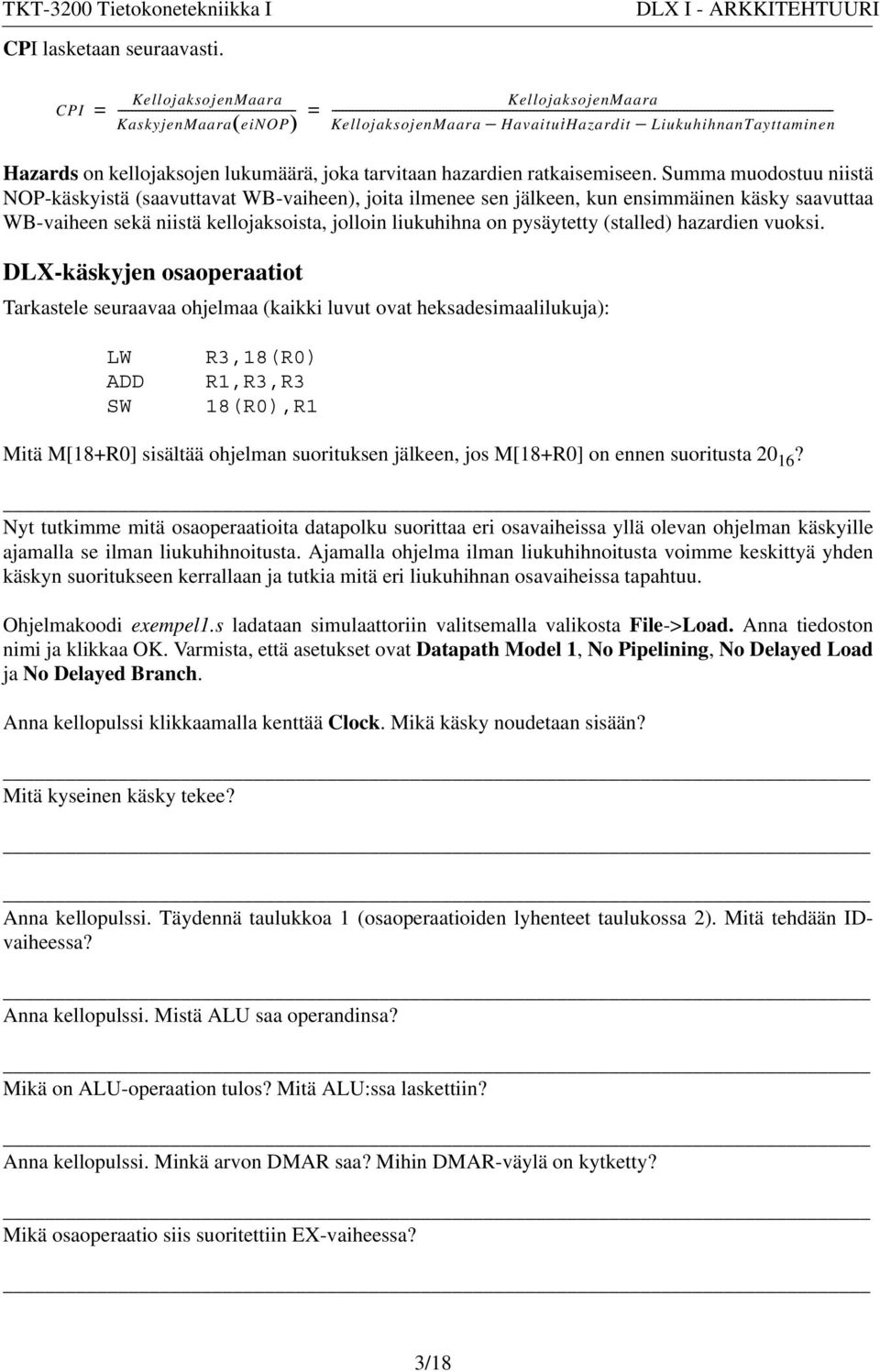 ------------------------------------------------------------------------------------------------------------------------------------------------ KellojaksojenMaara Havaitut Hazardit