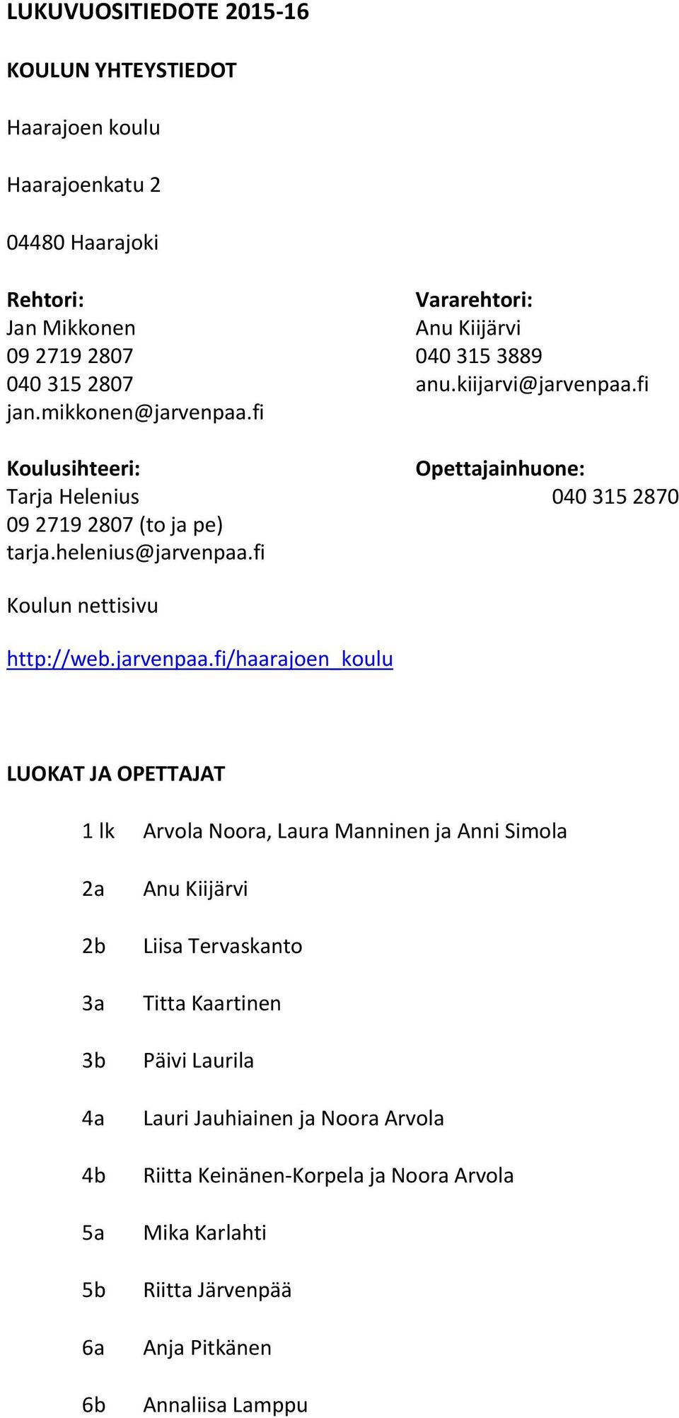 fi Koulun nettisivu http://web.jarvenpaa.