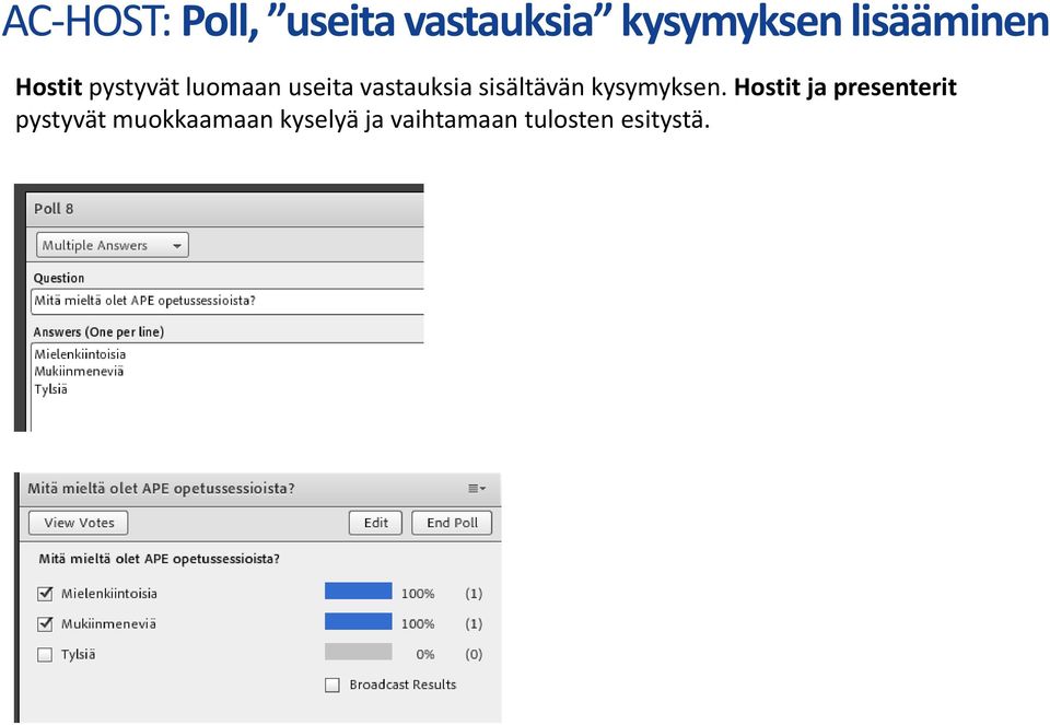 vastauksia sisältävän kysymyksen.