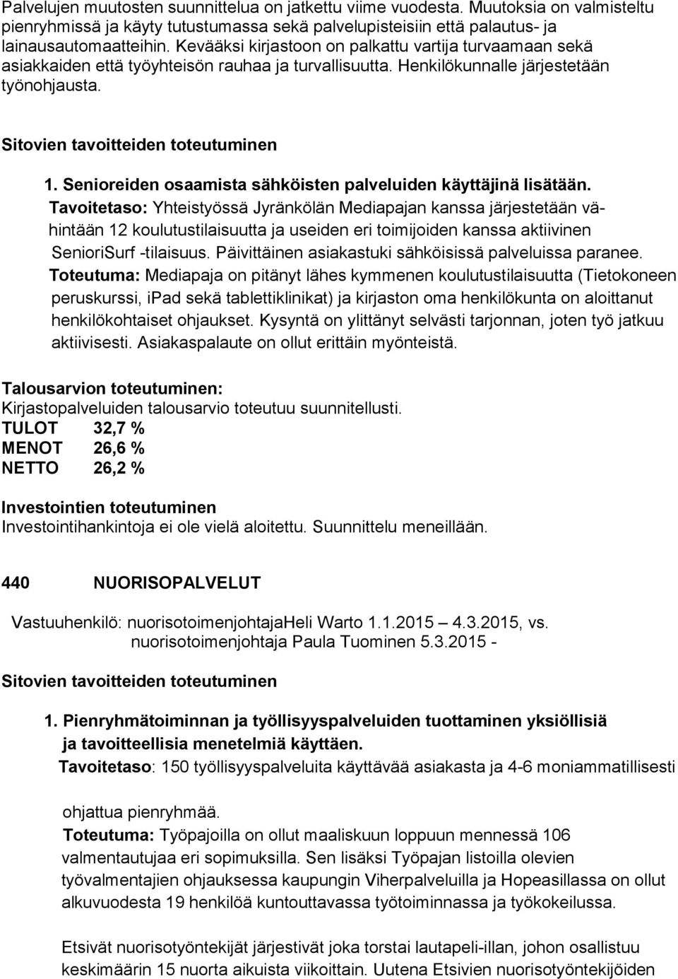 Senioreiden osaamista sähköisten palveluiden käyttäjinä lisätään.