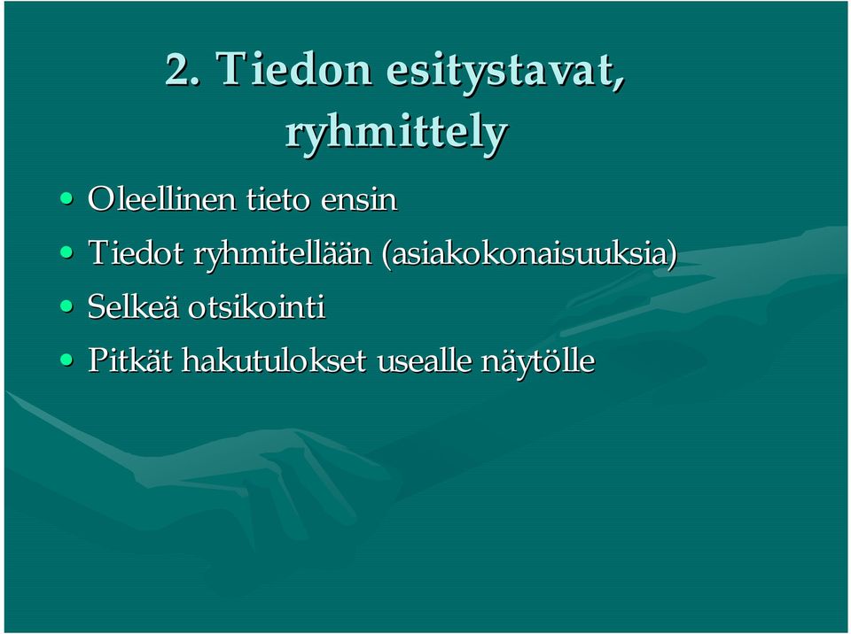 ryhmitellää ään n (asiakokonaisuuksia)