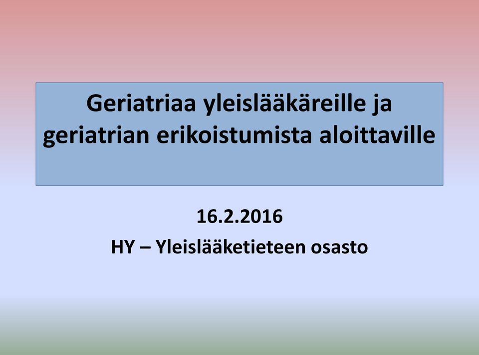 geriatrian erikoistumista