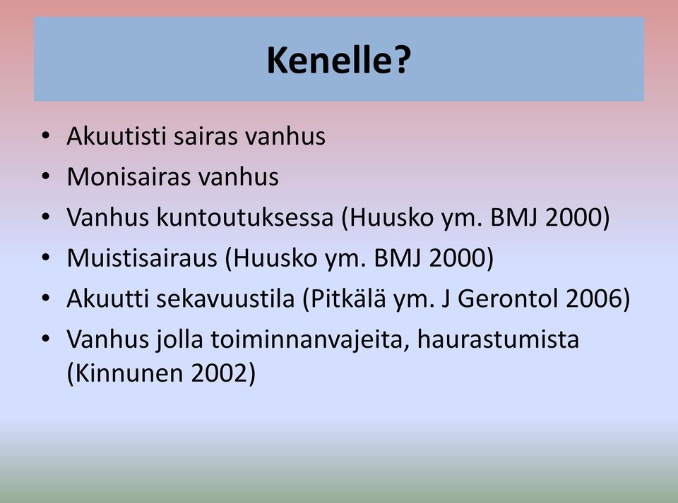 kuntoutuksessa (Huusko ym.