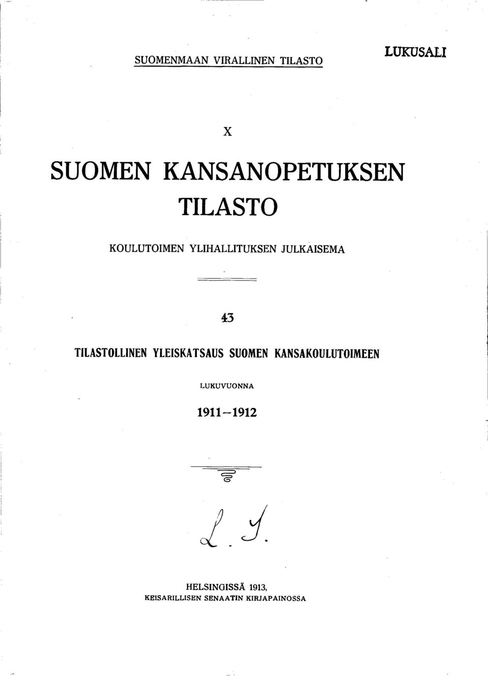 JULKAISEMA 43 TILASTOLLINEN YLEISKATSAUS SUOMEN