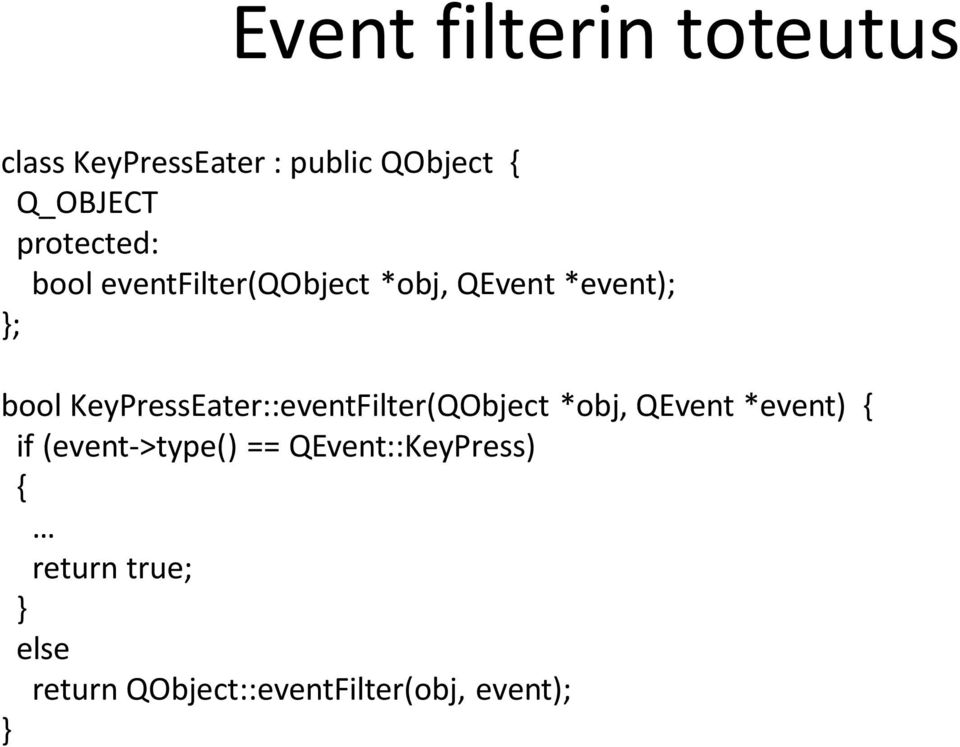 KeyPressEater::eventFilter(QObject *obj, QEvent *event) { if