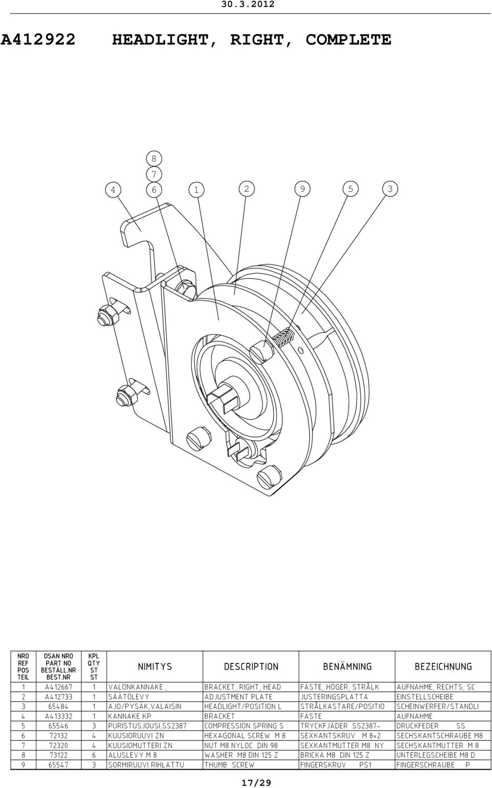VALAISIN HEADLIGHT/ITION L RÅLKAARE/ITIO SCHEINWERFER/ANDLI A12 1 KANNAKE KP BRACKET FÄE AUFNAHME 5 6556 PURIUSJOUSI,SS287 COMPRESSION SPRING S TRYCKFJÄDER SS287- DRUCKFEDER SS 6