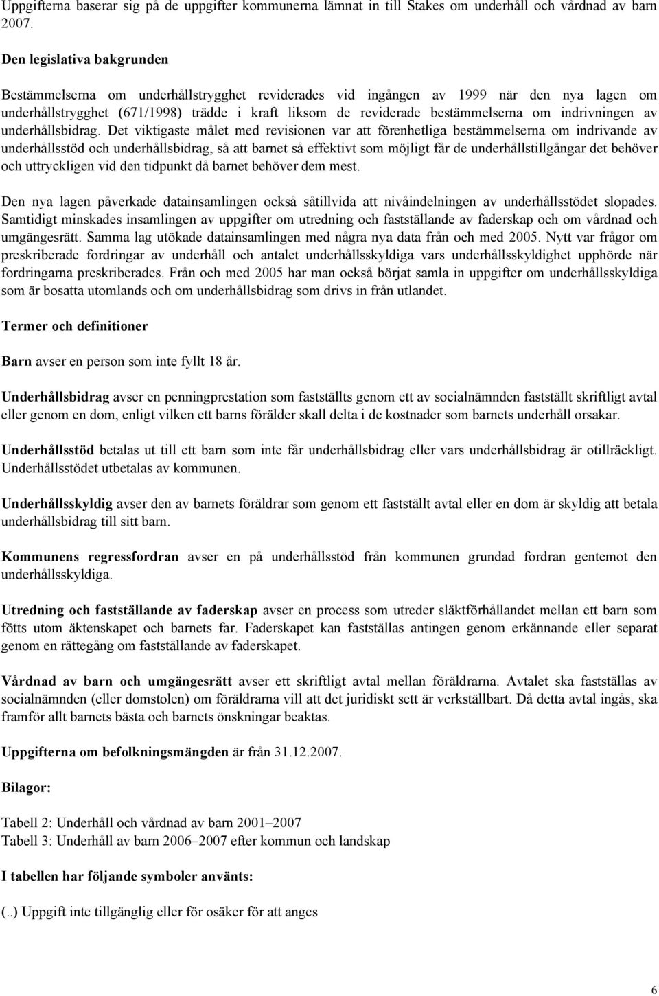 indrivningen av.