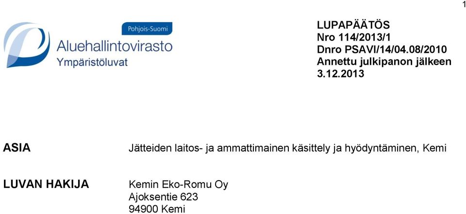 2013 ASIA Jätteiden laitos- ja ammattimainen käsittely