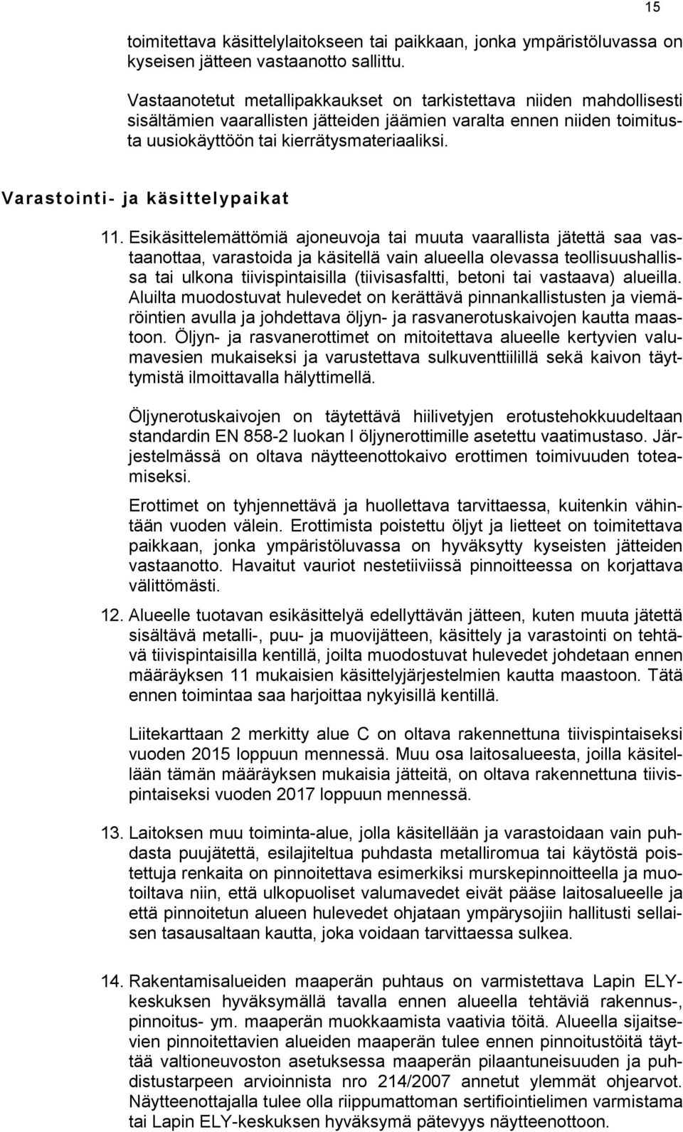15 Varastointi- ja käsittelypaikat 11.