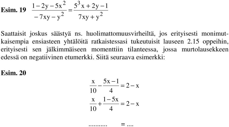 ratkaistessasi tukeutuisit lausee.