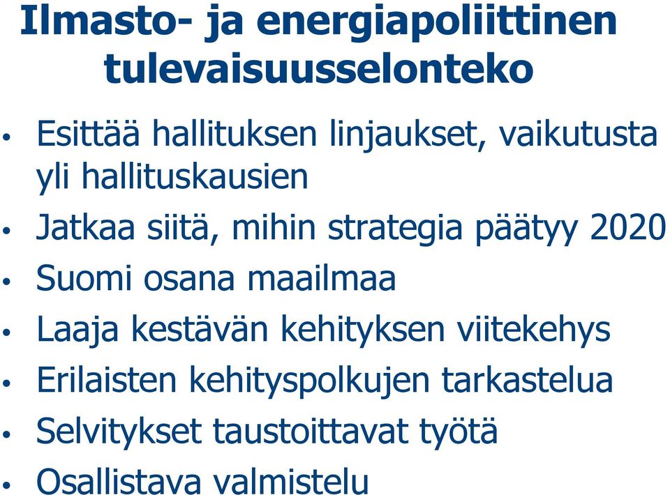 päätyy 2020 Suomi osana maailmaa Laaja kestävän kehityksen viitekehys