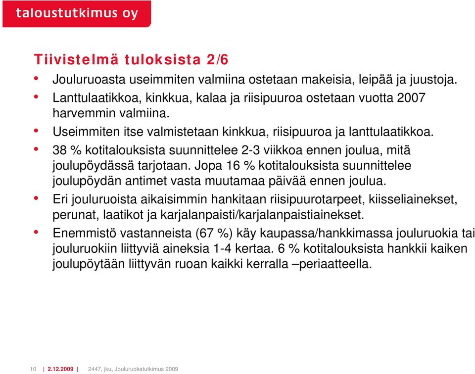 Jopa 16 % kotitalouksista suunnittelee joulupöydän antimet vasta muutamaa päivää ennen joulua.