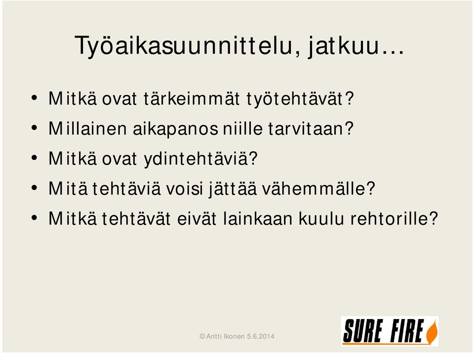 Mitkä ovat ydintehtäviä?