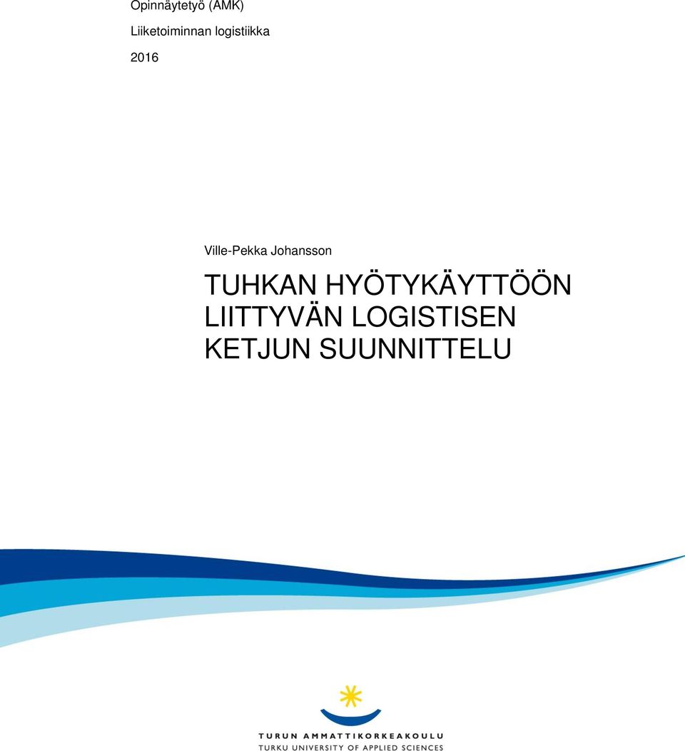 Johansson TUHKAN HYÖTYKÄYTTÖÖN