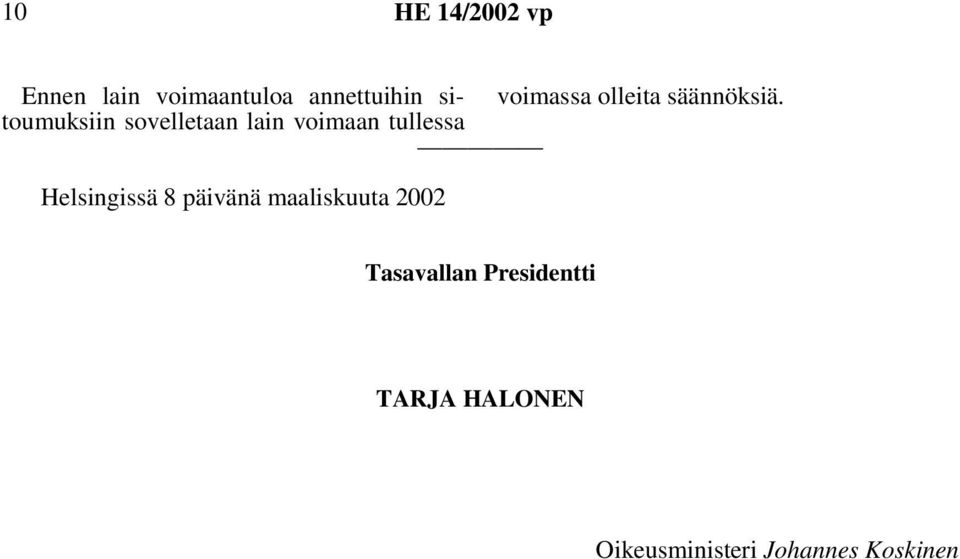 olleita säännöksiä.