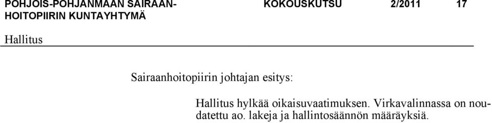 Virkavalinnassa on noudatettu