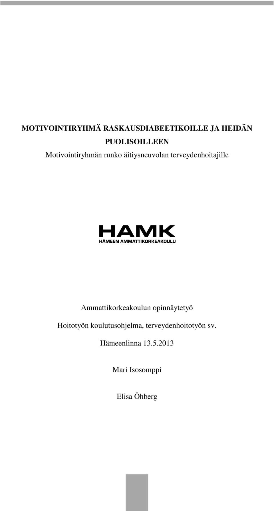 Ammattikorkeakoulun opinnäytetyö Hoitotyön