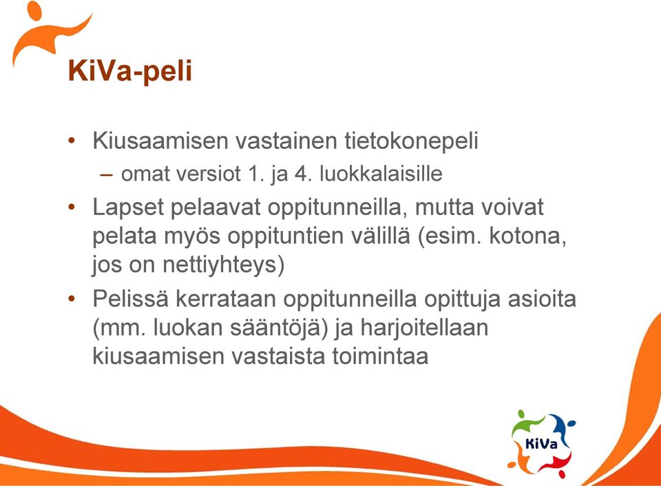 oppituntien välillä (esim.